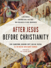 After_Jesus_Before_Christianity