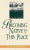 Becoming_native_to_this_place