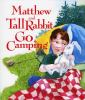 Matthew_and_Tall_Rabbit_go_camping