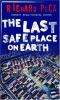 The_last_safe_place_on_earth