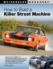 How_to_build_a_killer_street_machine