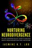 Nurturing_Neurodivergence__The_Late-Identified_Adults__Guide_to_Building_Healthy_Relationships_with_Self_and_Others