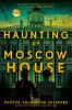 The_haunting_of_Moscow_house