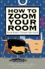 How_to_Zoom_your_room