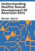 Understanding_healthy_sexual_development_of_American_girls