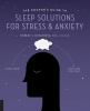 The_doctor_s_guide_to_sleep_solutions_for_stress___anxiety
