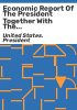 Economic_report_of_the_President_together_with_the_annual_report_of_the_Council_of_Economic_Advisers