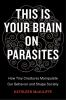 This_is_your_brain_on_parasites