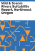 Wild___scenic_rivers_suitability_report__Northwest_Oregon
