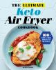 The_ultimate_keto_air_fryer_cookbook