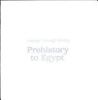 Prehistory_to_Egypt
