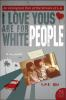 I_love_yous_are_for_white_people