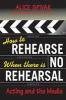 How_to_rehearse_when_there_is_no_rehearsal