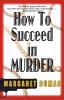 How_to_succeed_in_murder