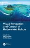Visual_perception_and_control_of_underwater_robots