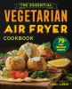 The_vegetarian_air_fryer_cookbook