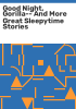 Good_night__Gorilla--_and_more_great_sleepytime_stories