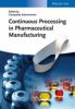 Continuous_processing_in_pharmaceutical_manufacturing