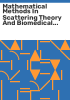 Mathematical_methods_in_scattering_theory_and_biomedical_engineering