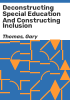 Deconstructing_special_education_and_constructing_inclusion