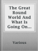 The_Great_Round_World_And_What_Is_Going_On_In_It__Vol__1__No__24__April_22__1897