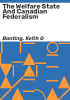 The_welfare_state_and_Canadian_federalism