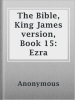The_Bible__King_James_version__Book_15__Ezra