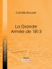 La_Grande_Arme__e_de_1813