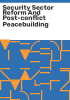 Security_sector_reform_and_post-conflict_peacebuilding