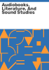 Audiobooks__literature__and_sound_studies