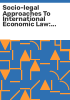Socio-legal_approaches_to_international_economic_law