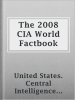 The_2008_CIA_World_Factbook