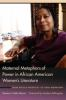 Maternal_metaphors_of_power_in_African_American_women_s_literature
