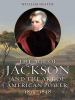 The_age_of_Jackson_and_the_art_of_American_power__1815-1848