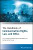 The_handbook_of_communication_rights__law__and_ethics