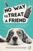 No_way_to_treat_a_friend