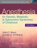 Anesthesia_for_genetic__metabolic__and_dysmorphic_syndromes_of_childhood