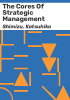 The_cores_of_strategic_management