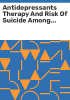 Antidepressants_therapy_and_risk_of_suicide_among_patients_with_major_depressive_disorders