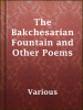 The_Bakchesarian_Fountain_and_Other_Poems
