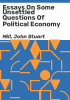 Essays_on_some_unsettled_Questions_of_Political_Economy
