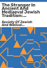 The_stranger_in_ancient_and_mediaeval_Jewish_tradition