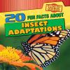 20_fun_facts_about_insect_adaptations