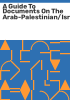 A_guide_to_documents_on_the_Arab-Palestinian_Israeli_conflict_1897-2008