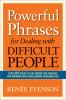 Powerful_phrases_for_dealing_with_difficult_people