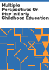 Multiple_perspectives_on_play_in_early_childhood_education