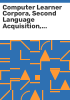 Computer_learner_corpora__second_language_acquisition__and_foreign_language_teaching