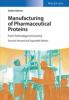 Manufacturing_of_pharmaceutical_proteins