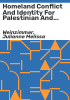 Homeland_conflict_and_identity_for_Palestinian_and_Jewish_Israeli_Americans