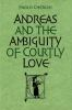 Andreas_and_the_ambiguity_of_courtly_love